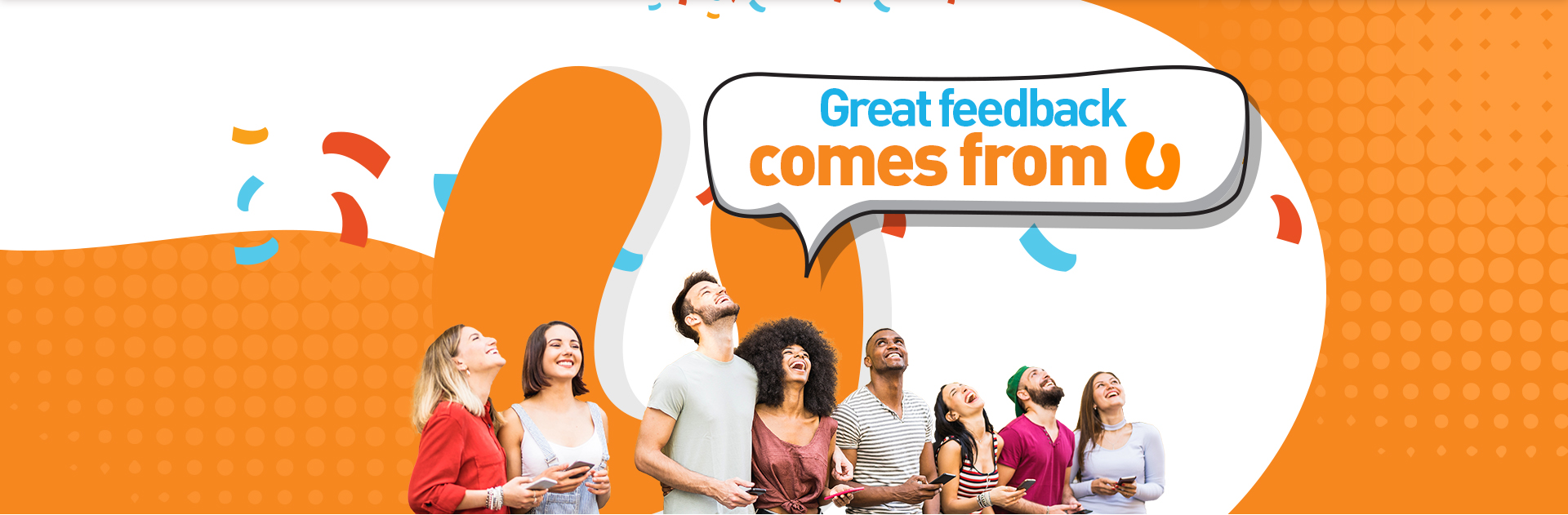 Great feedback comes from U